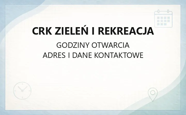 CRK Zieleń i Rekreacja - kontakt, atrakcje i usługi w Ostrowie Wielkopolskim
