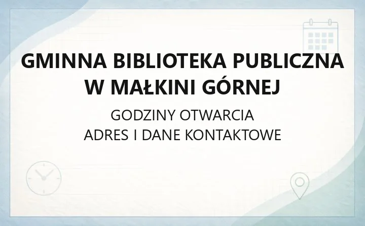 Gminna Biblioteka Publiczna w Małkini Górnej - kontakt, filie, karta i e-booki