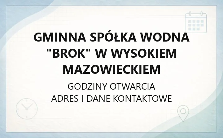Gminna Spółka Wodna "Brok" w Wysokiem Mazowieckiem - kontakt i finansowanie