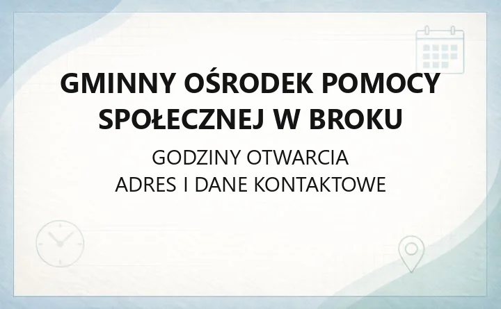 Gminny Ośrodek Pomocy Społecznej w Broku - kontakt, Karta Dużej Rodziny, pomoc rodzinom