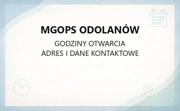 MGOPS Odolanów - kontakt, godziny i formy pomocy