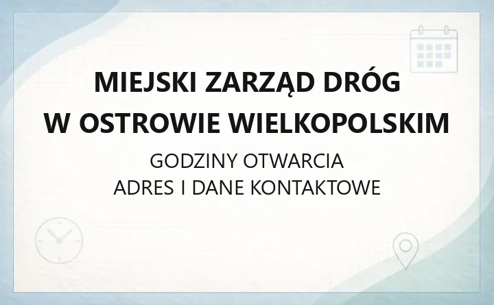 Miejski Zarząd Dróg w Ostrowie Wielkopolskim - kontakt, zgłaszanie usterek, zajęcie pasa drogowego