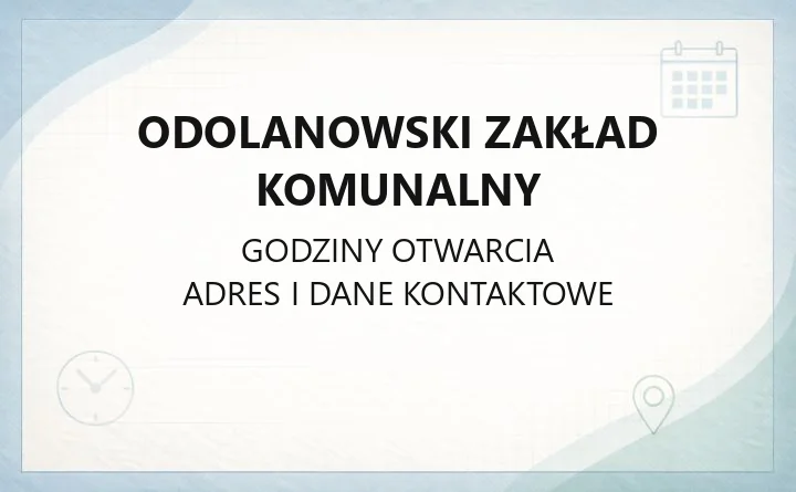 Odolanowski Zakład Komunalny - kontakt, godziny, awarie, taryfy