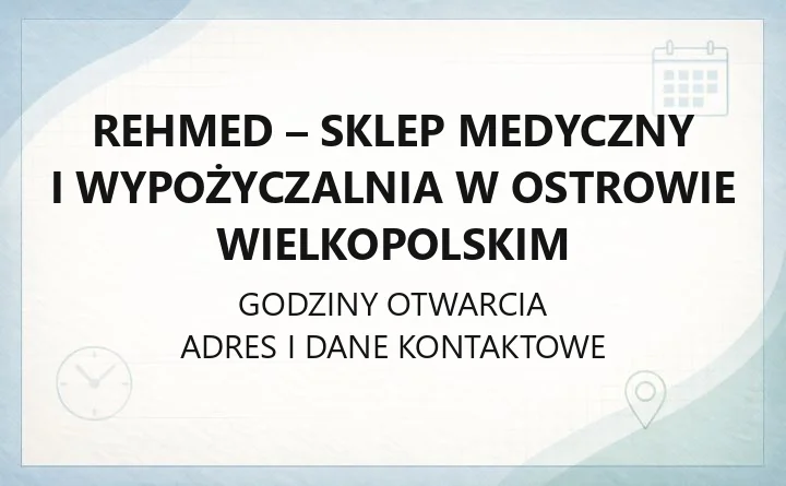 Rehmed - sklep medyczny i wypożyczalnia w Ostrowie Wielkopolskim