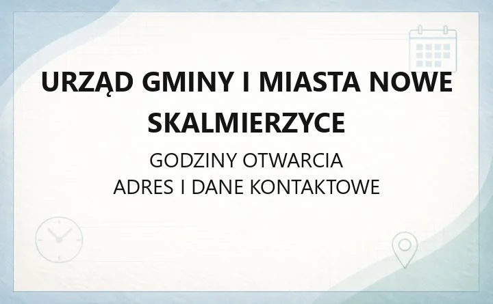 Urząd Gminy i Miasta Nowe Skalmierzyce - kontakt, godziny, wydziały i sprawy do załatwienia
