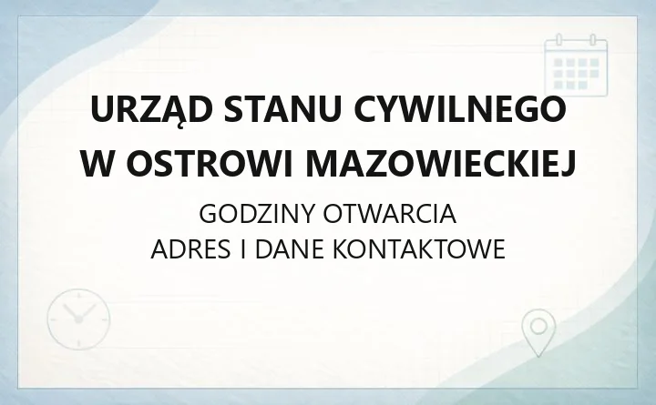 Urząd Stanu Cywilnego w Ostrowi Mazowieckiej - kontakt, godziny, rejestracja urodzenia, ślub, odpisy aktów
