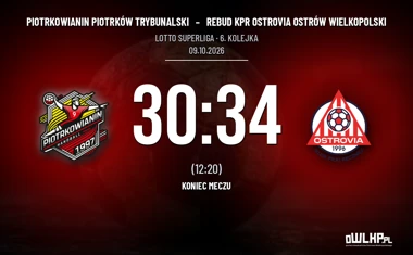 [PIŁKA RĘCZNA] Piotrkowianin Piotrków Trybunalski – Rebud KPR Ostrovia Ostrów Wielkopolski 30:34. Ostrovia przedłuża serię w LOTTO Superlidze
