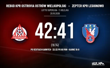 [PIŁKA RĘCZNA] LOTTO Superliga – Rebud KPR Ostrovia Ostrów Wielkopolski – Zepter KPR Legionowo 42:41 (po rzutach karnych)