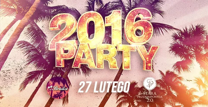 Grafika promocyjna wydarzenia 2016 Party Ostrów Wielkopolski — retro impreza z hitami 2016