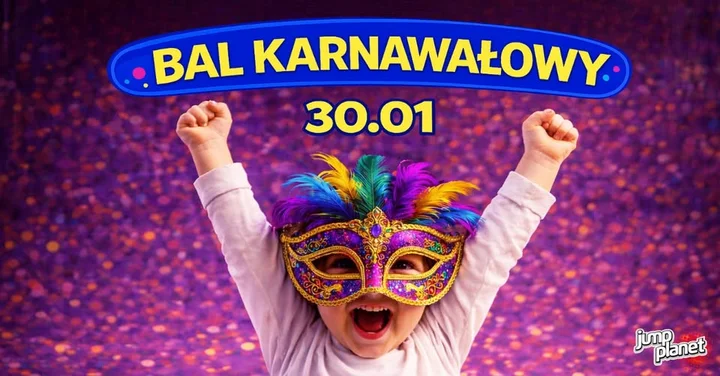 Grafika promocyjna wydarzenia Bal Karnawałowy w Jump Planet Ostrów Wielkopolski