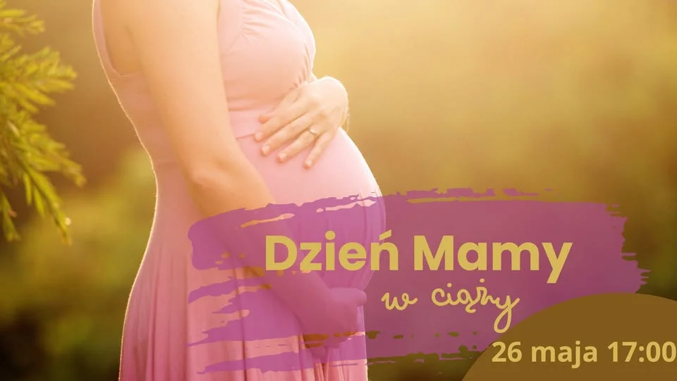 Grafika promocyjna wydarzenia Dzień Mamy w Ciąży w Stacji Spokój – spotkanie dla przyszłych mam w Ostrowie Wielkopolskim