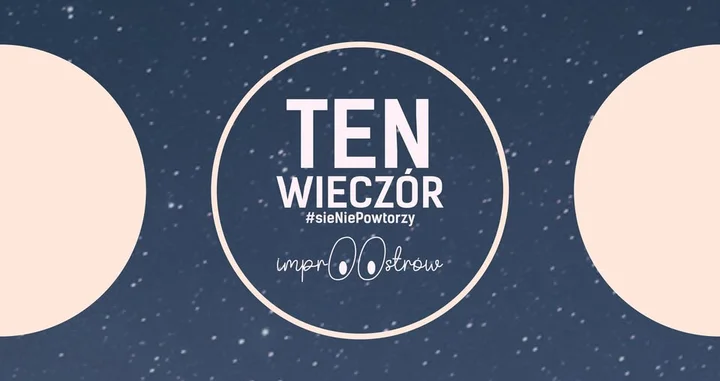 Grafika promocyjna wydarzenia Grupa ImprOOstrow – Ten wieczór się nie powtórzy