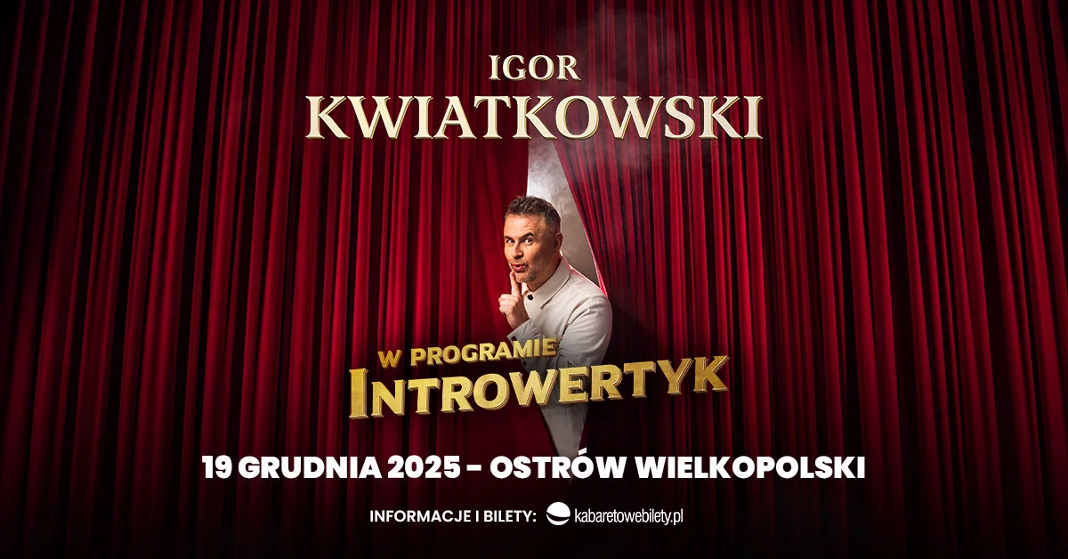 Grafika promocyjna wydarzenia Igor Kwiatkowski z nowym programem komediowym w Ostrowie Wielkopolskim