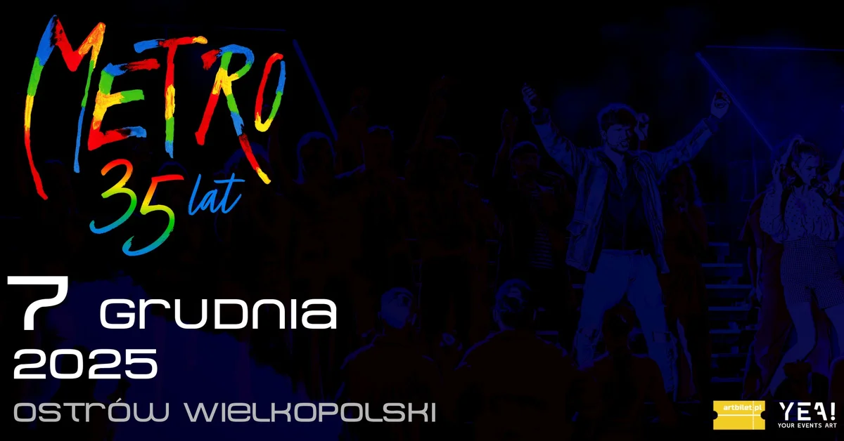 Grafika promocyjna wydarzenia Jubileuszowy musical Metro w Ostrowie Wielkopolskim