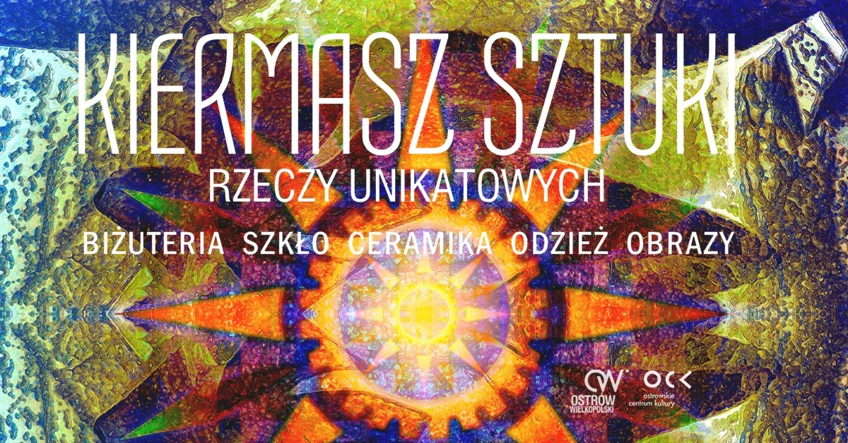 Grafika promocyjna wydarzenia Kiermasz unikatowych rękodzieł w Parku Miejskim w Ostrowie Wielkopolskim