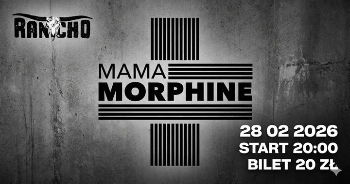 Grafika promocyjna wydarzenia Koncert Mama Morphine w Rancho — 28 lutego 2026