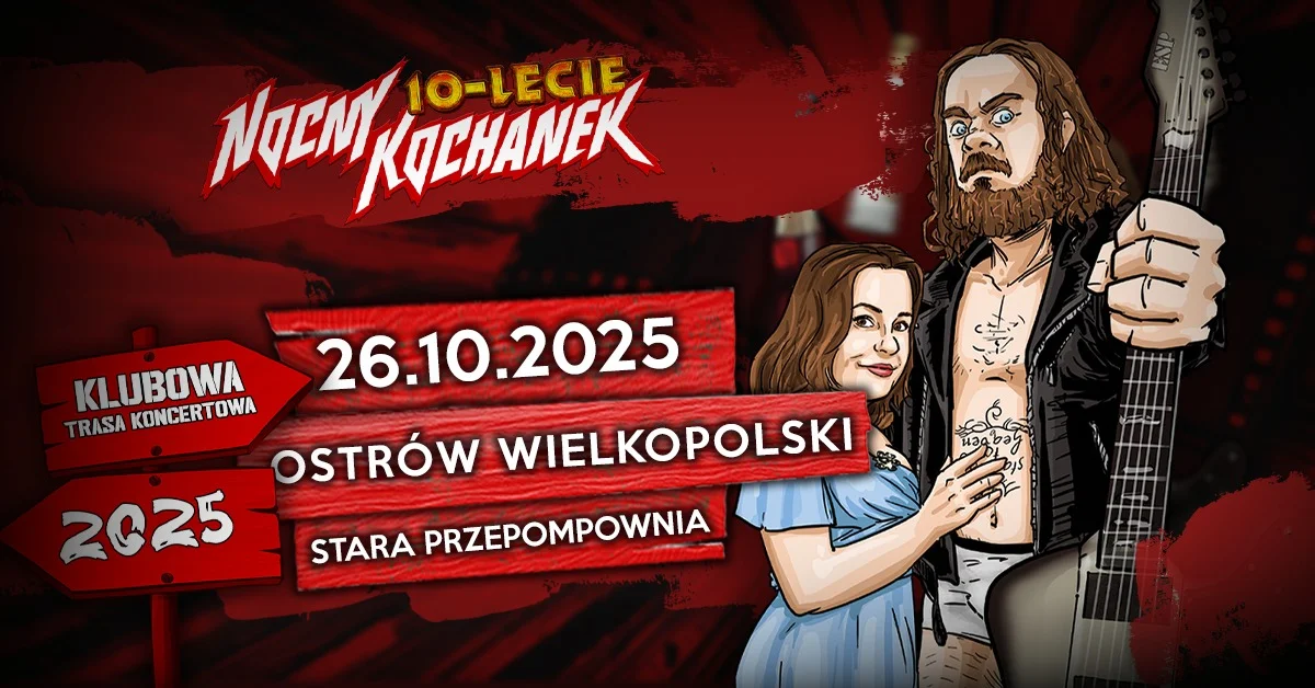 Grafika promocyjna wydarzenia Koncert zespołu Nocny Kochanek w Ostrowie Wielkopolskim z okazji 10-lecia