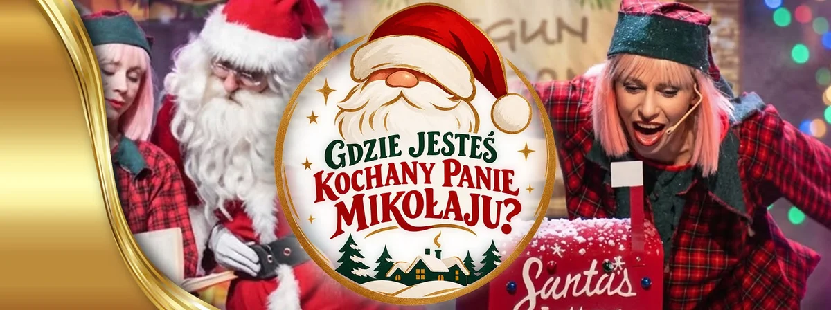 Grafika promocyjna wydarzenia Gdzie jesteś, Kochany Panie Mikołaju? Świąteczny spektakl
