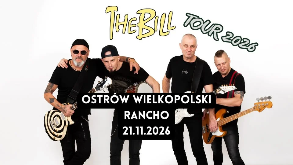 Grafika promocyjna wydarzenia The Bill zagra w Ostrowie Wielkopolskim. Jubileuszowa trasa zawita do Rancho Ostrów