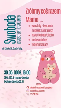 Grafika promocyjna wydarzenia Dzień Matki w Swobodzie – warsztaty naturalnych mydełek w Ostrowie Wielkopolskim