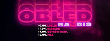 Grafika promocyjna wydarzenia Patrycja Markowska z trasą „Obłęd” NA BIS w Ostrowie Wielkopolskim