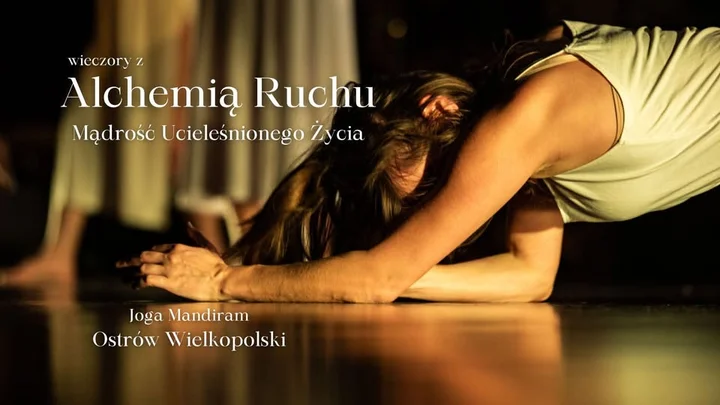 Grafika promocyjna wydarzenia ALCHEMIA RUCHU — Mądrość Ucieleśnionego Życia (wieczory w Ostrowie Wlkp.)