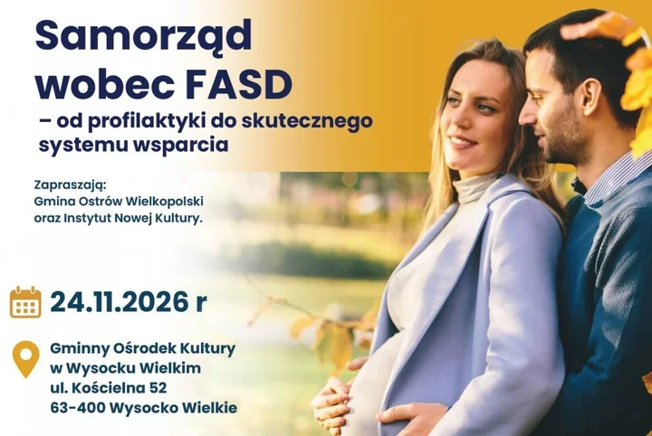 Bezpłatna konferencja o FASD w Wysocku Wielkim. Samorząd pokaże plan wsparcia