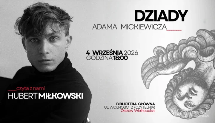 Hubert Miłkowski przeczyta „Dziady” w Ostrowie Wielkopolskim