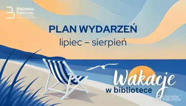 Wakacje w bibliotece pełne warsztatów. Ostrowian czekają książki, gry i spotkania